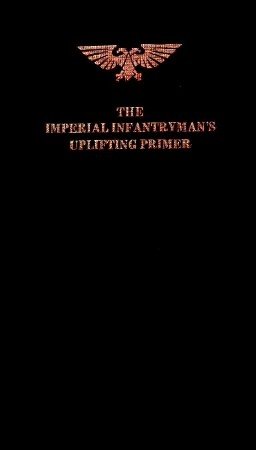 The Imperial Infrantryman's Uplifting Primer
